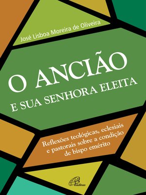 cover image of O ancião e a sua senhora eleita